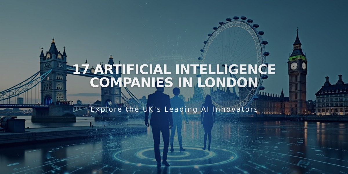 Top 17 AI Companies Transforming London's Tech Scene