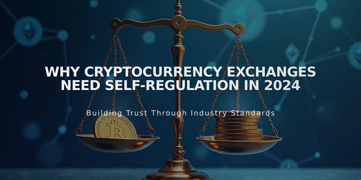 Why Cryptocurrency Exchanges Need Self-Regulation in 2024