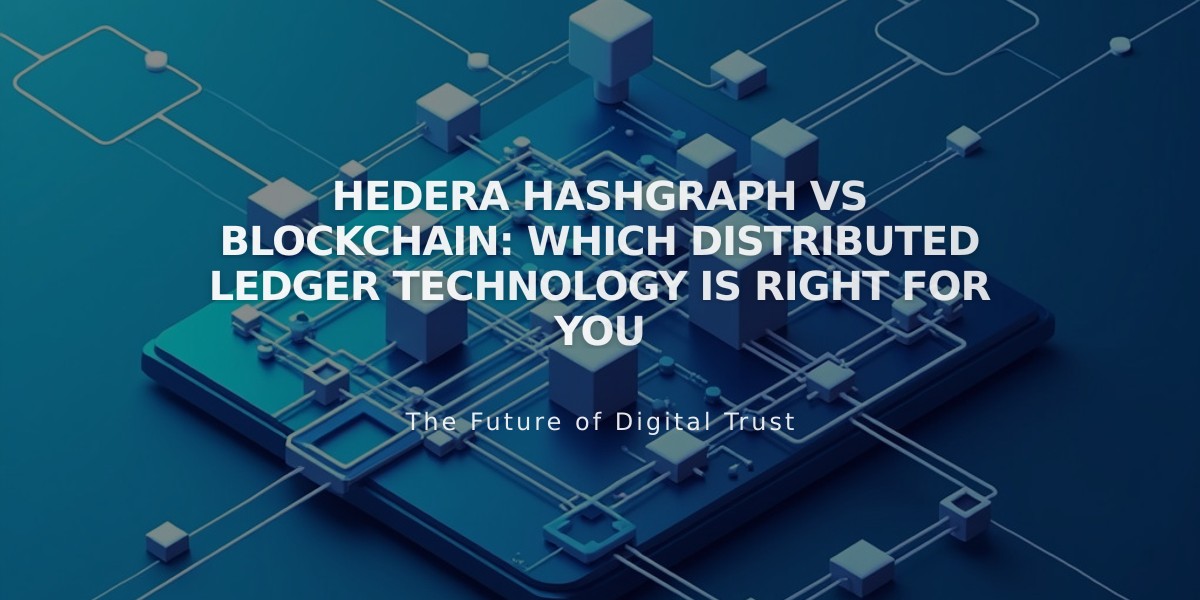 Hedera Hashgraph vs Blockchain: Which Distributed Ledger Technology Is Right For You