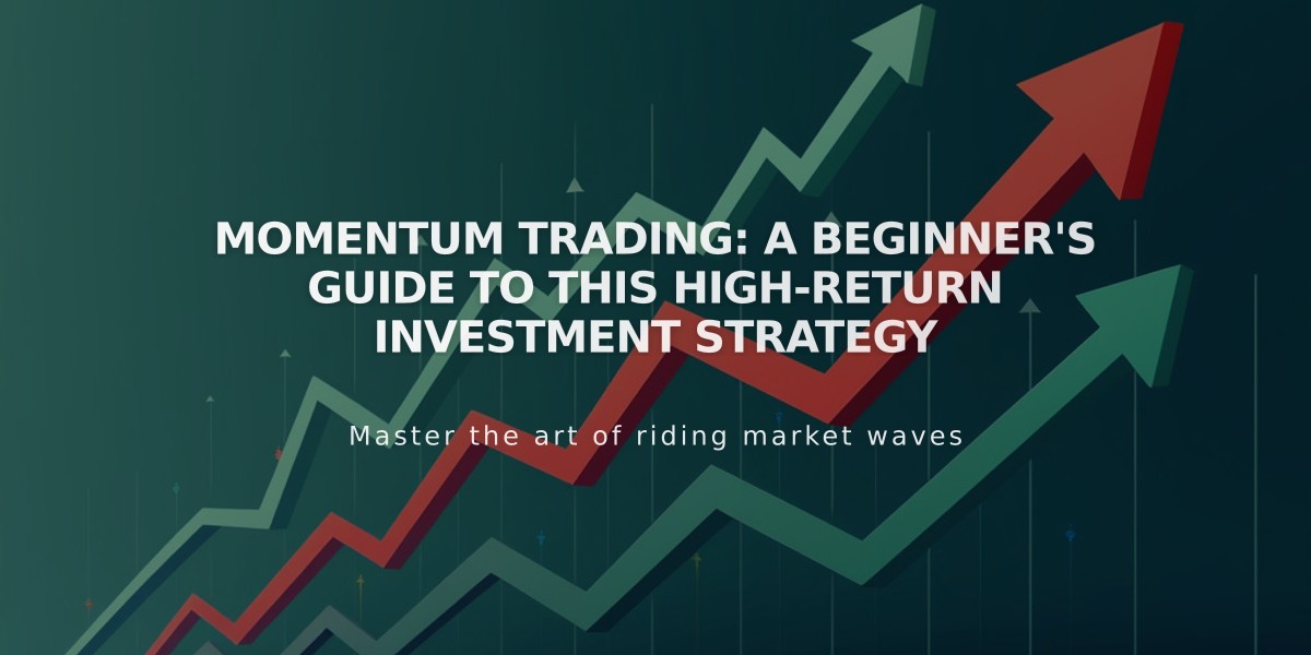 Momentum Trading: A Beginner's Guide to This High-Return Investment Strategy