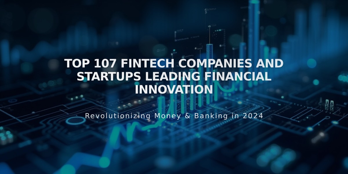 Top 107 Fintech Companies and Startups Leading Financial Innovation