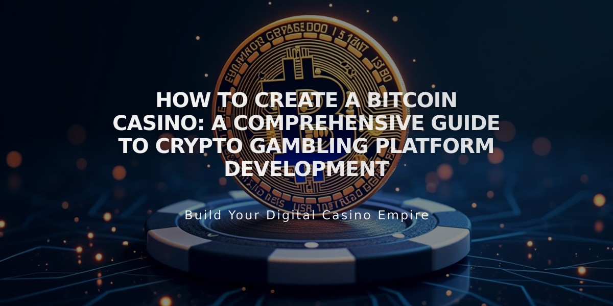 How to Create a Bitcoin Casino: A Comprehensive Guide to Crypto Gambling Platform Development