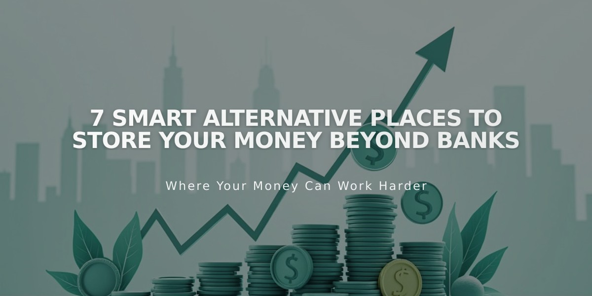 7 Smart Alternative Places to Store Your Money Beyond Banks