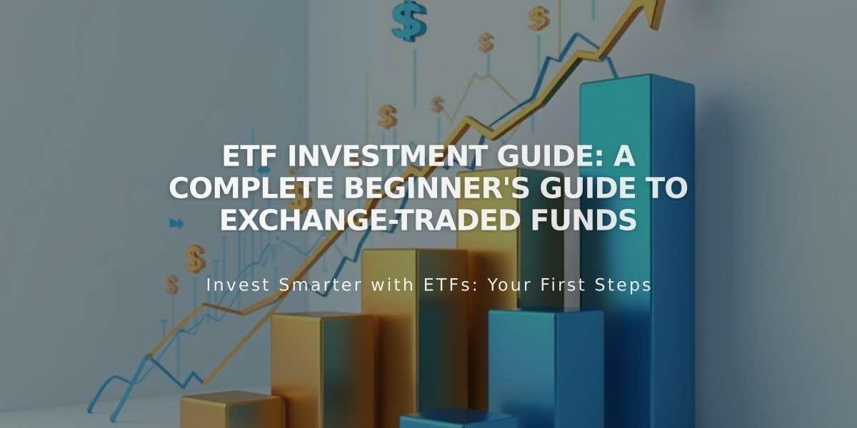 ETF Investment Guide: A Complete Beginner's Guide to Exchange-Traded Funds