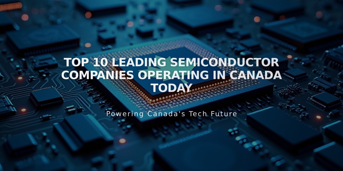 Top 10 Leading Semiconductor Companies Operating in Canada Today