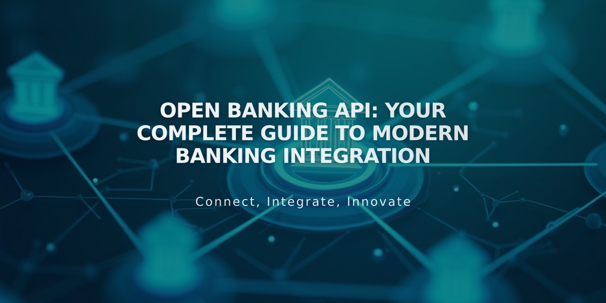 Open Banking API: Your Complete Guide to Modern Banking Integration