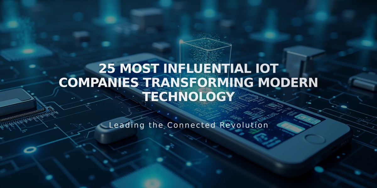 25 Most Influential IoT Companies Transforming Modern Technology