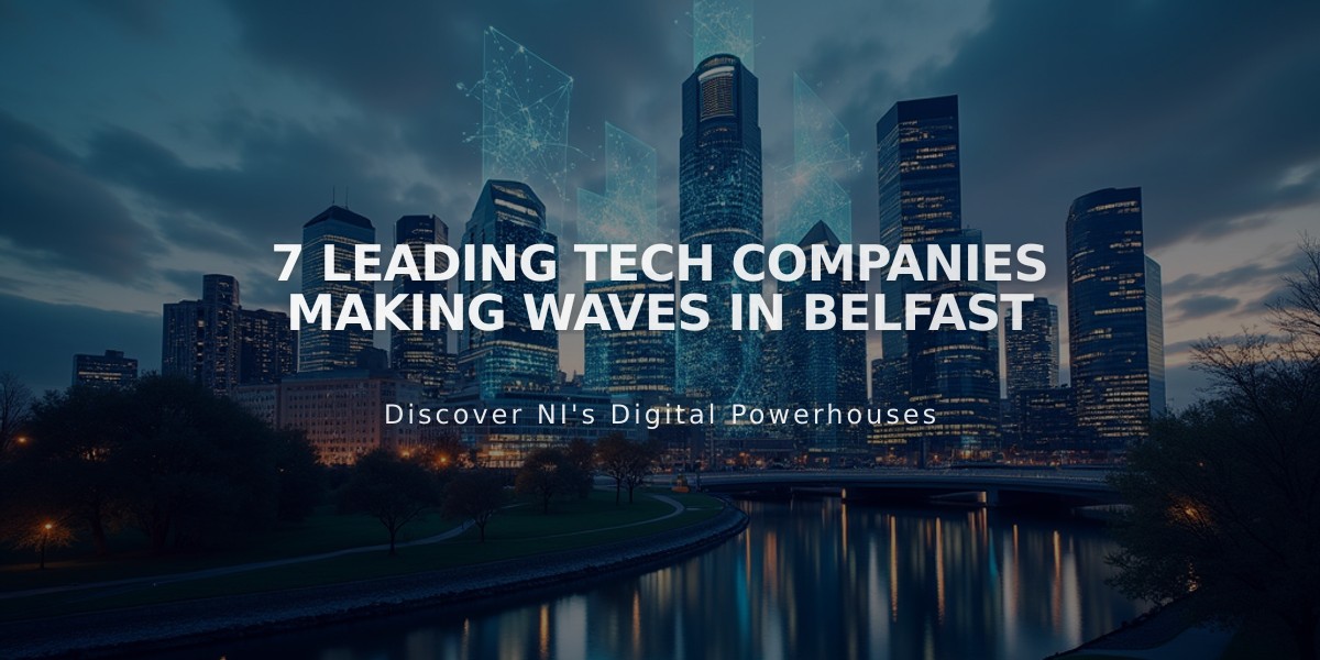 7 Leading Tech Companies Making Waves in Belfast